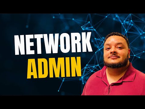 What is a Network Administrator?