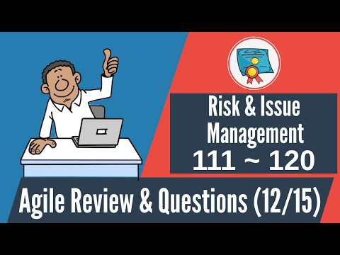150 Agile Questions & Review: 111-120 (Agile Risk & Issue Management)