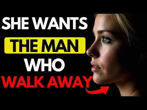 All MEN should watch this video - The Real Reason Women Want the Man Who Walks Away | Stoicism