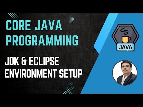 Session 1- Introduction To Java| JDK & Eclipse Installation | Java & Selenium
