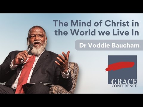 The Mind of Christ in the World We Live In | Dr. Voddie Baucham | Grace Conference NZ 2025 Session 4