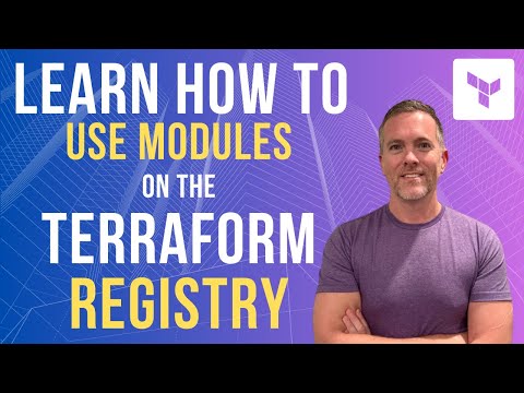 Learn How To Use Modules on the Terraform Registry