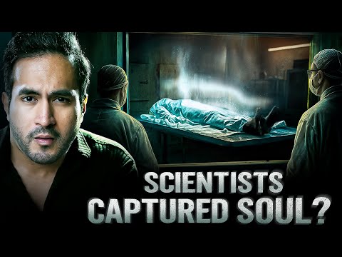 Did Scientists Finally Prove The Existence of Soul?
