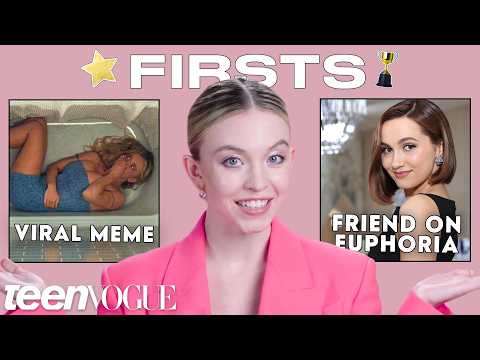 Sydney Sweeney Shares Her "Firsts" 🌺✨🎬 | Teen Vogue