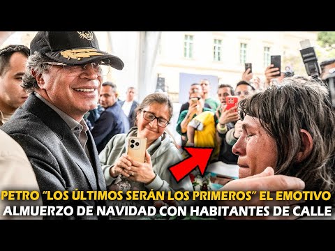 🥹¡Emocionante! Petro almorzó con habitantes de calle y estuvo al borde de lágrimas durante discurso