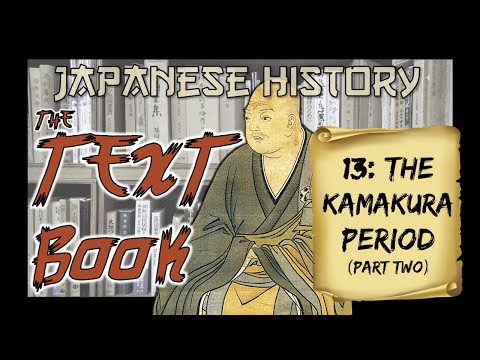 Japanese History: The Kamakura Period (1192-1333), Pt. 2 (Hōjō Ascendant)