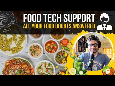 Food Tech Support | All your food doubts answered - Part 1