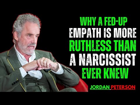 Why a Fed-Up Empath Is More RUTHLESS Than a Narcissist Ever Knew | Jordan Peterson