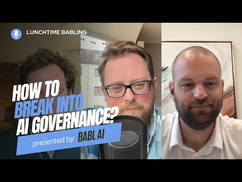 How to Break Into AI Governance? | Lunchtime BABLing 65