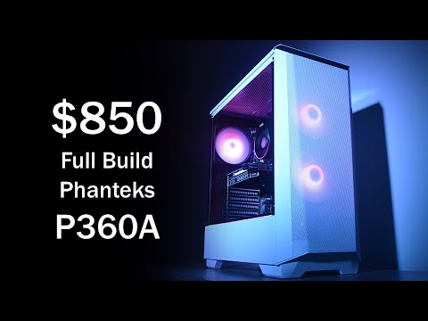 Phanteks Eclipse P360A - Full Build - $850 Budget Machine!