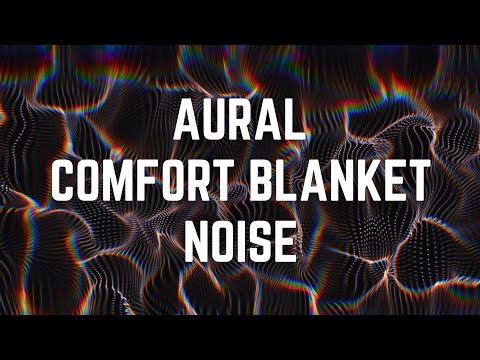 AURAL COMFORT BLANKET | 12 Hours | Black Screen | No Midway Ads | Relax/ Sleep/ Calm Anxiety/ Focus
