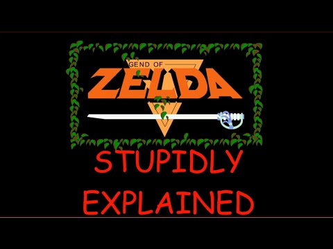 Stupidly Explained: The Legend of Zelda