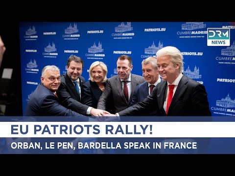 EU Patriots Rally in France : Bardella, Le Pen, Orban Speak | AC1Z