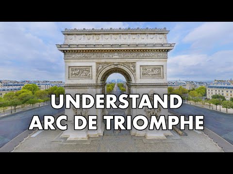 Arc de Triomphe Explained