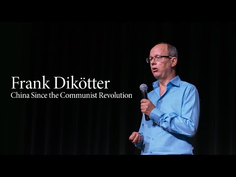 Frank Dikötter | China Since the Communist Revolution