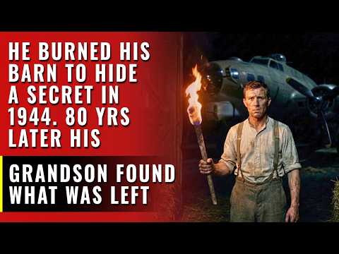 He Burned His Barn to Hide a Secret in 1944. 80 Yrs Later His Grandson Found What Was Left Behind…