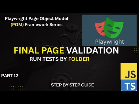 Playwright Framework: Final Page UI Validation & Run Tests by Folder | End-to-End Flow | Part 12
