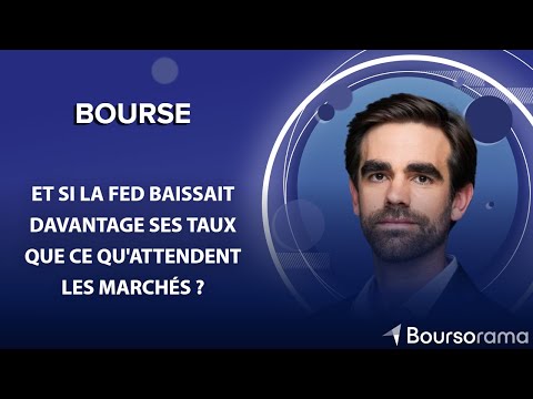 Et si la Fed baissait davantage ses taux que ce qu'attendent les marchés ?