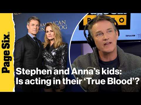 Stephen Moyer and Anna Paquin gladly push their kids away from acting | Page Six Radio