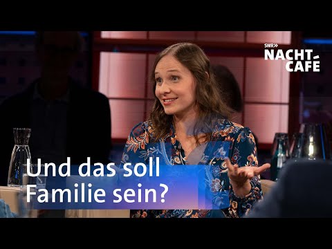 Und das soll Familie sein? | SWR Nachtcafé