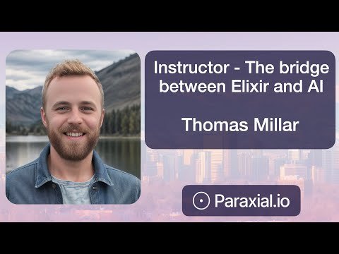 Thomas Millar, Instructor - The bridge between Elixir and AI