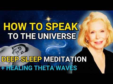 Speak To The Universe This Way - Sleep Guided Meditation (Louise Hay)