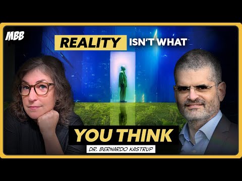 Is Reality a Dream? Consciousness, Intuition & Life After Death | Dr. Bernardo Kastrup