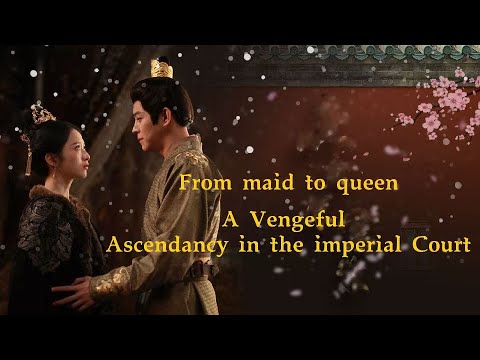 【Multi Sub】From Maid to Queen: To Avenge Her Mother, She Rises in the Palace to Defeat Her Imposter