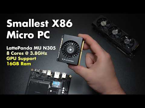 The Smallest X86 Board Just Got A Big Upgrade! LattePanda MU N305