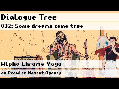 [TRAILER] 032: Some dreams come true: Alpha Chrome Yayo on Promise Mascot Agency