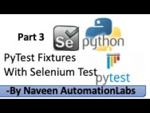Part 3: PyTest Fixtures with Selenium || PyTest Html Report