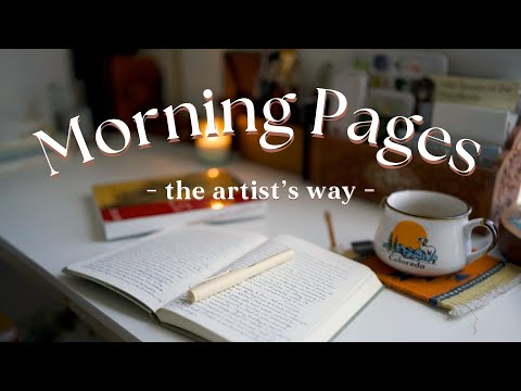 Morning Pages (The Artist Way) | tips & motivation