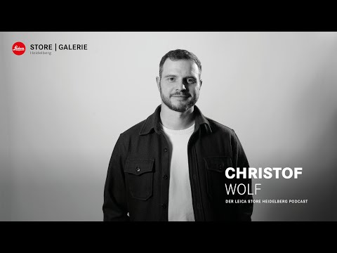 Fotograf und Storyteller Christof Wolf zu Gast im Leica Store Heidelberg Podcast