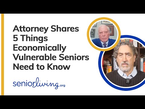 Attorney Shares 5 Things Economically Vulnerable Seniors Need to Know