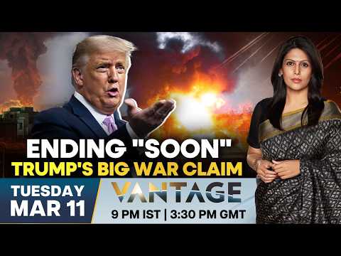 LIVE: Trump Claims Iran War Will End “Soon” | Vantage With Palki Sharma