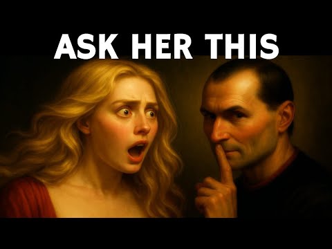 10 Questions That Drive a Woman Crazy – Machiavelli