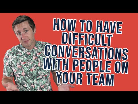 How To Have Difficult Conversations With People On Your Team in a positive way
