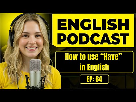 How to Use "Have" in English | English Conversation Practice