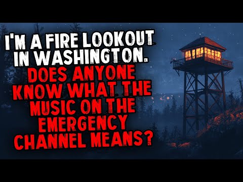 I'm a Fire Lookout in Washington. Does Anyone Know What the Music on the Emergency Channel Means?