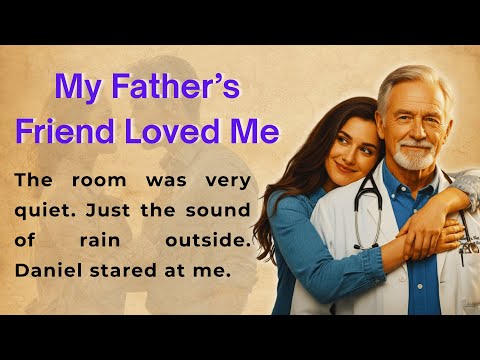 My Father’s Friend Loved Me | Learn English Through Story Level 2 | Graded Reader (B1 | B2) 🔥