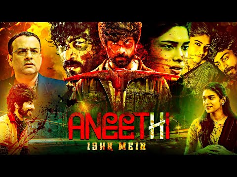 ANEETHI (इश्क में) New Release Sauth 2025 Latest BLOCKBUSTER Hindi Dubbed Movei Arjun Das, Dushara V