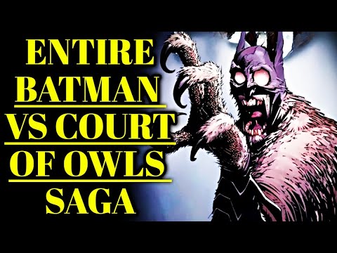 Entire Batman vs Court of Owls Saga Explored - Where Batman Fights An Enemy That's As Old As Gotham