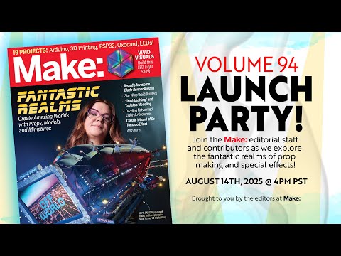 Make: Magazine Volume 94 Launch Party: Props & Models
