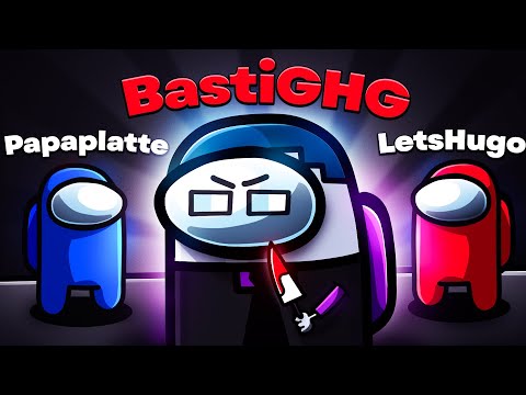 BASTIGHGS ERSTES MAL AMONG US IN 2024