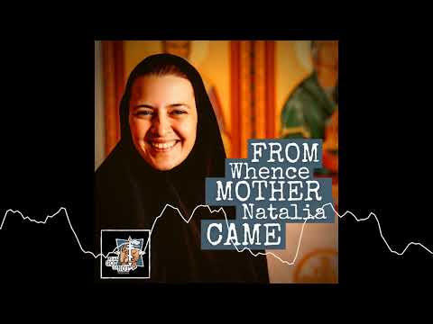 88 - From Whence Mother Natalia Came - What God is Not Podcast