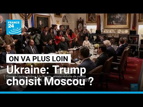 Ukraine: Trump choisit Moscou ? • FRANCE 24