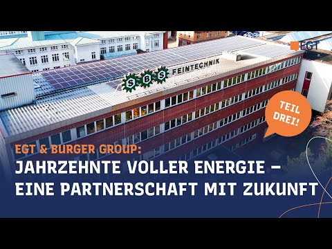 EGT & Burger Group: Jahrzehnte voller Energie – Eine Partnerschaft mit Zukunft