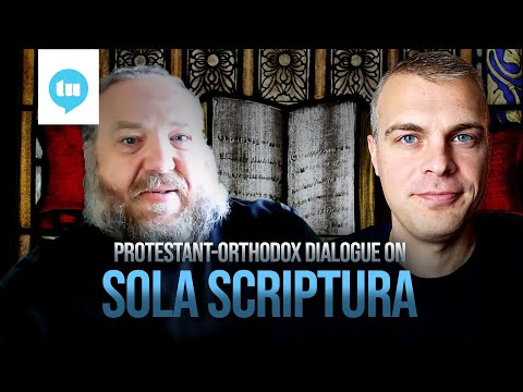 Protestant vs. Orthodox: Scripture and Tradition (Gavin Ortlund + Stephen De Young)