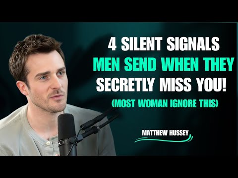4 Silent Signals Men Send When They Secretly Miss You! (Most Woman Ignore This) | Matthew Hussey