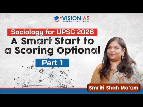 Sociology for UPSC 2026 I A Smart Start to a Scoring Optional I Part 1